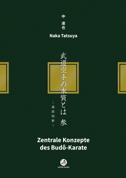 Buch Tatsuya Naka, Zentrale Konzepte des Budô-Karate